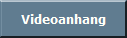 Videoanhang