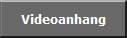 Videoanhang